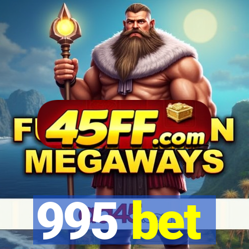 995 bet